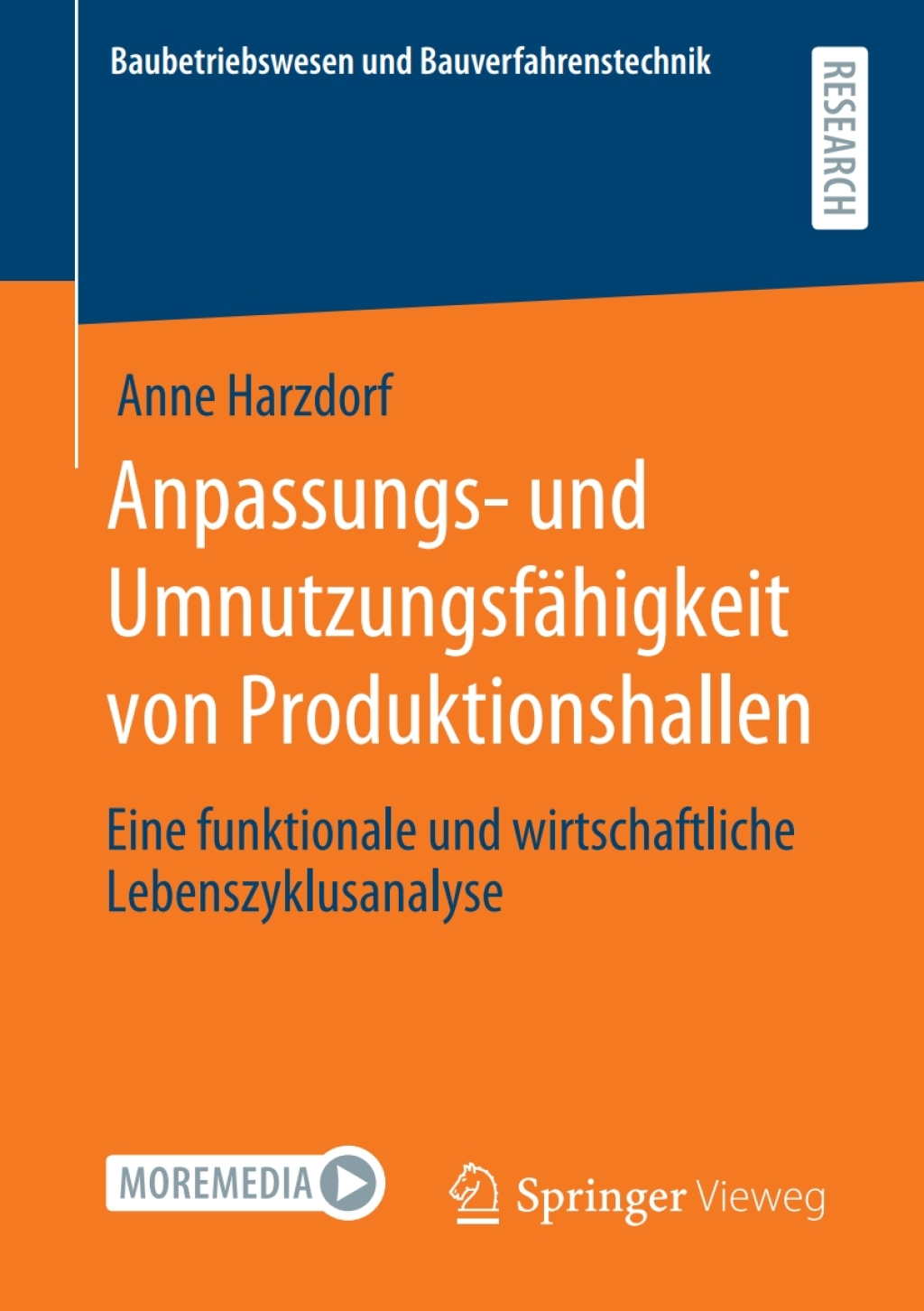 Anpassungs- und Umnutzungsfähigkeit von Produktionshallen Eine funktionale und wirtschaftliche Lebenszyklusanalyse