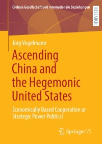 Cover image: Ascending China and the Hegemonic United States 9783658316594