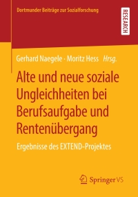 Cover image: Alte und neue soziale Ungleichheiten bei Berufsaufgabe und Rentenübergang 1st edition 9783658316624