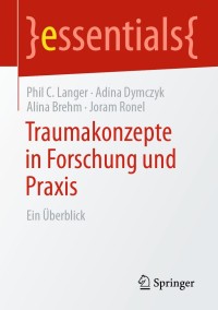 Cover image: Traumakonzepte in Forschung und Praxis 9783658316822