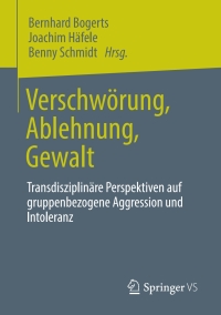 Cover image: Verschwörung, Ablehnung, Gewalt 1st edition 9783658317003