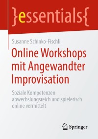 Cover image: Online Workshops mit Angewandter Improvisation 9783658317041