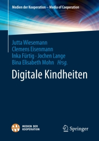 Titelbild: Digitale Kindheiten 1st edition 9783658317249