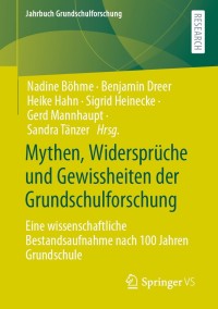 Imagen de portada: Mythen, Widersprüche und Gewissheiten der Grundschulforschung 9783658317362