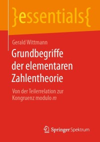 Cover image: Grundbegriffe der elementaren Zahlentheorie 9783658317553