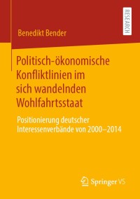 Cover image: Politisch-ökonomische Konfliktlinien im sich wandelnden Wohlfahrtsstaat 9783658318246