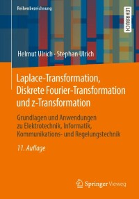 Cover image: Laplace-Transformation, Diskrete Fourier-Transformation und z-Transformation 11th edition 9783658318765