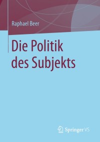 Imagen de portada: Die Politik des Subjekts 9783658318802