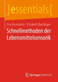 表紙画像: Schnellmethoden der Lebensmittelsensorik 9783658318895