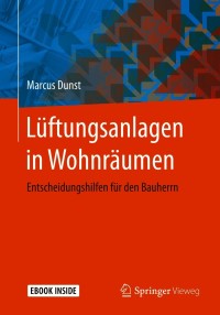 صورة الغلاف: Lüftungsanlagen in Wohnräumen 9783658319090