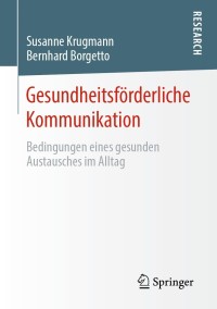 Cover image: Gesundheitsförderliche Kommunikation 9783658319113