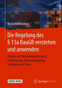 صورة الغلاف: Die Regelung des § 13a BauGB verstehen und anwenden 9783658319212