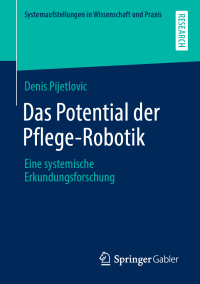 Imagen de portada: Das Potential der Pflege-Robotik 9783658319649