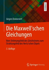 Cover image: Die Maxwell'schen Gleichungen 3rd edition 9783658319663