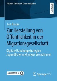 Imagen de portada: Zur Herstellung von Öffentlichkeit in der Migrationsgesellschaft 9783658319915