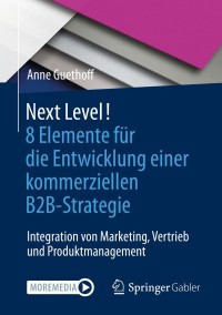 Cover image: Next Level! 8 Elemente für die Entwicklung einer kommerziellen B2B-Strategie 9783658319977