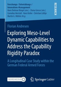 Cover image: Exploring Meso-Level Dynamic Capabilities to Address the Capability Rigidity Paradox 9783658320058