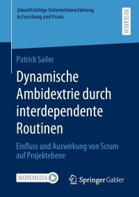 Cover image: Dynamische Ambidextrie durch interdependente Routinen 9783658320539