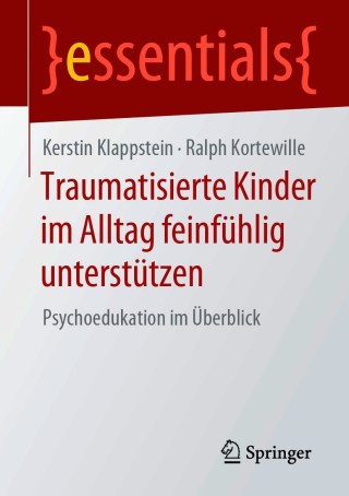 Omslagafbeelding: Traumatisierte Kinder im Alltag feinfühlig unterstützen 9783658320577