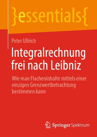Cover image: Integralrechnung frei nach Leibniz 9783658320768