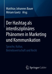 Omslagafbeelding: Der Hashtag als interdisziplinäres Phänomen in Marketing und Kommunikation 9783658320843