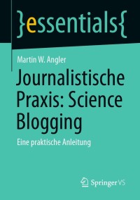 Cover image: Journalistische Praxis: Science Blogging 9783658320881