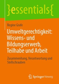 表紙画像: Umweltgerechtigkeit: Wissens- und Bildungserwerb, Teilhabe und Arbeit 9783658320973