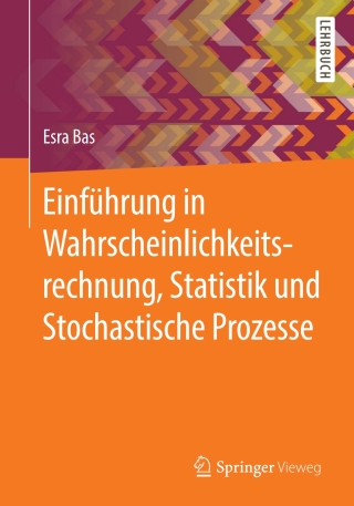 صورة الغلاف: Einführung in Wahrscheinlichkeitsrechnung, Statistik und Stochastische Prozesse 9783658321192