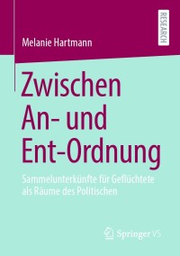 Cover image: Zwischen An- und Ent-Ordnung 9783658321567
