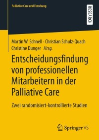 Cover image: Entscheidungsfindung von professionellen Mitarbeitern in der Palliative Care 9783658321666