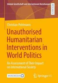 Imagen de portada: Unauthorised Humanitarian Interventions in World Politics 9783658321789