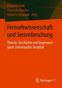 Cover image: Fernsehwissenschaft und Serienforschung 9783658322267