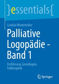 صورة الغلاف: Palliative Logopädie - Band 1 9783658322694