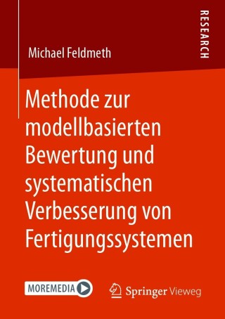 Cover image: Methode zur modellbasierten Bewertung und systematischen Verbesserung von Fertigungssystemen 9783658322878