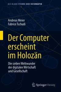 صورة الغلاف: Der Computer erscheint im Holozän 9783658323295