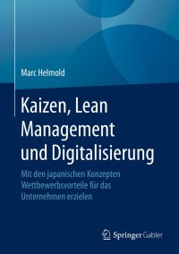 صورة الغلاف: Kaizen, Lean Management und Digitalisierung 9783658323417