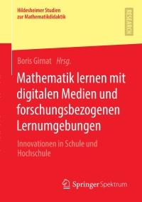 Imagen de portada: Mathematik lernen mit digitalen Medien und forschungsbezogenen Lernumgebungen 9783658323677