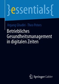 表紙画像: Betriebliches Gesundheitsmanagement in digitalen Zeiten 9783658324308