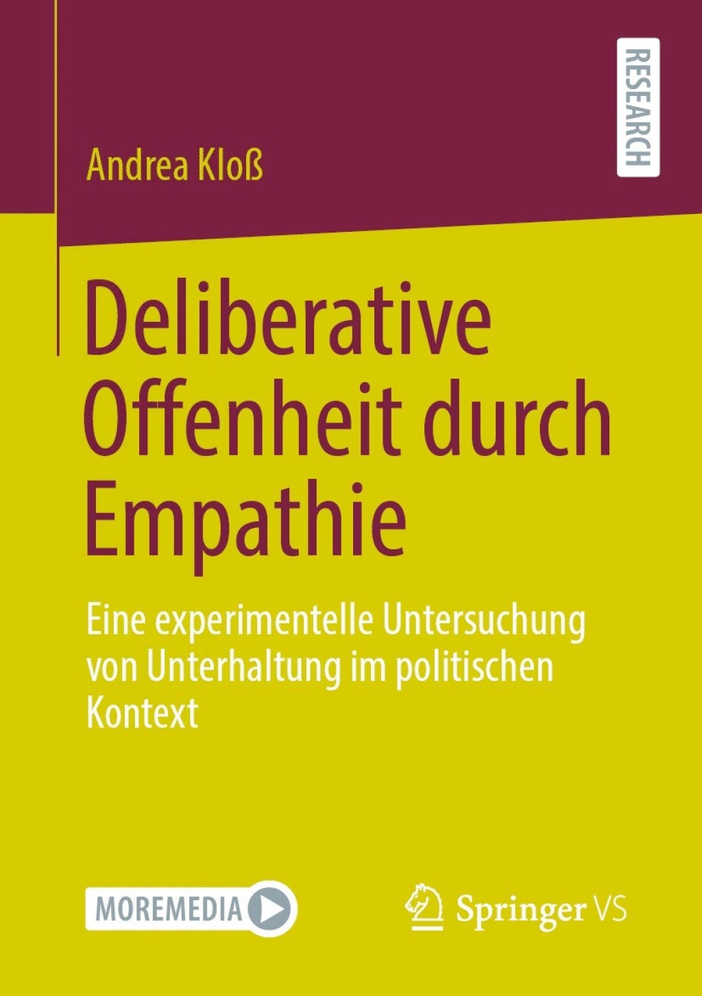 Deliberative Offenheit durch Empathie Eine experimentelle Untersuchung von Unterhaltung im politischen Kontext