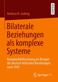Cover image: Bilaterale Beziehungen als komplexe Systeme 9783658324520