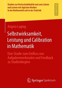 Cover image: Selbstwirksamkeit, Leistung und Calibration in Mathematik 9783658324797