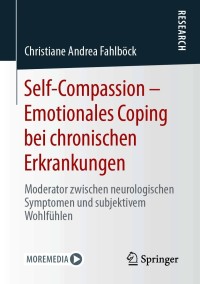 Cover image: Self-Compassion – Emotionales Coping bei chronischen Erkrankungen 9783658325015