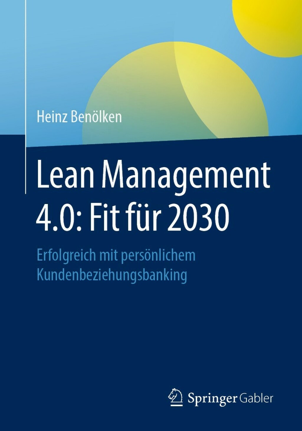 Lean Management 4.0: Fit für 2030 Erfolgreich mit persönlichem Kundenbeziehungsbanking