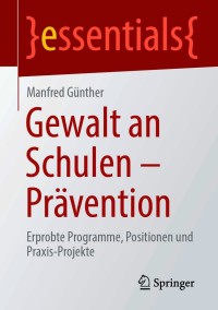 Cover image: Gewalt an Schulen - Prävention 9783658325787