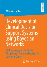 表紙画像: Development of Clinical Decision Support Systems using Bayesian Networks 9783658325930