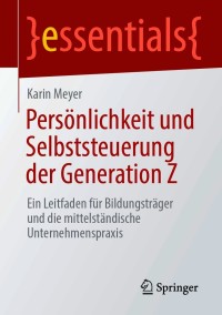 Cover image: Persönlichkeit und Selbststeuerung der Generation Z 9783658326029