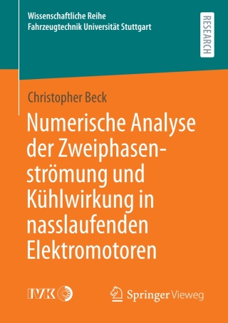 Cover image: Numerische Analyse der Zweiphasenströmung und Kühlwirkung in nasslaufenden Elektromotoren 9783658326067