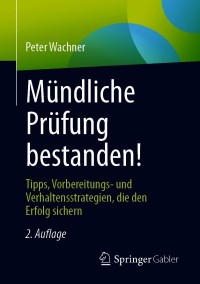 صورة الغلاف: Mündliche Prüfung bestanden! 2nd edition 9783658326302