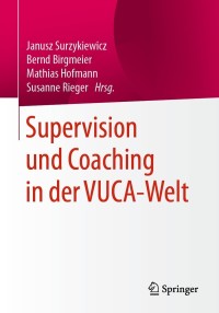 Imagen de portada: Supervision und Coaching in der VUCA-Welt 9783658326913