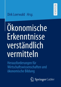 Imagen de portada: Ökonomische Erkenntnisse verständlich vermitteln 9783658327521